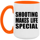 Shooting Makes Life Special - 15oz Accent Mug Orange