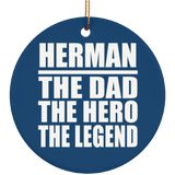 Herman The Dad The Hero The Legend - Circle Ornament