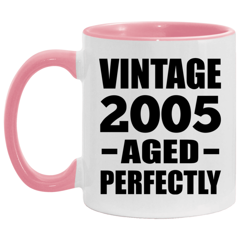 19th Birthday Vintage 2005 Aged Perfectly - 11oz Accent Mug Pink