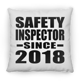 Safety Inspector Since 2018 - Throw Pillow
