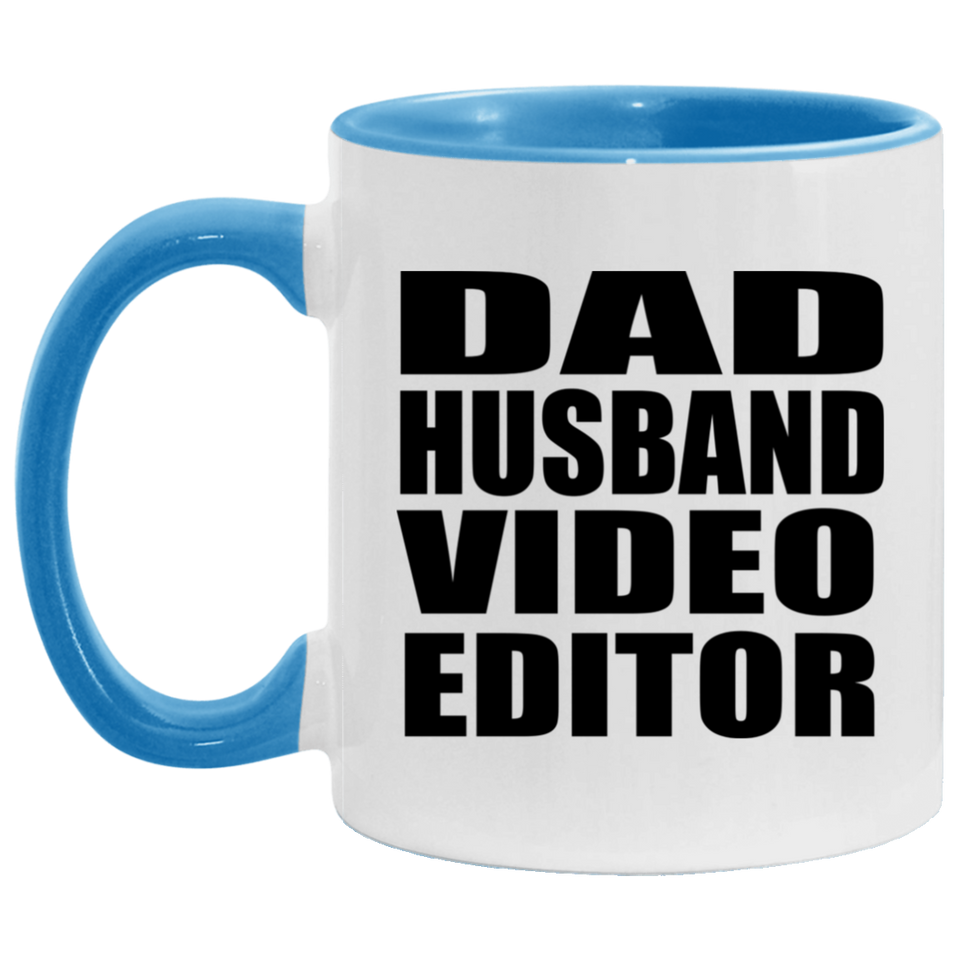 Dad Husband Video Editor - 11oz Accent Mug Blue
