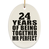 24th Anniversary 24 Years Of Being Mr Perfect - Oval Ornament