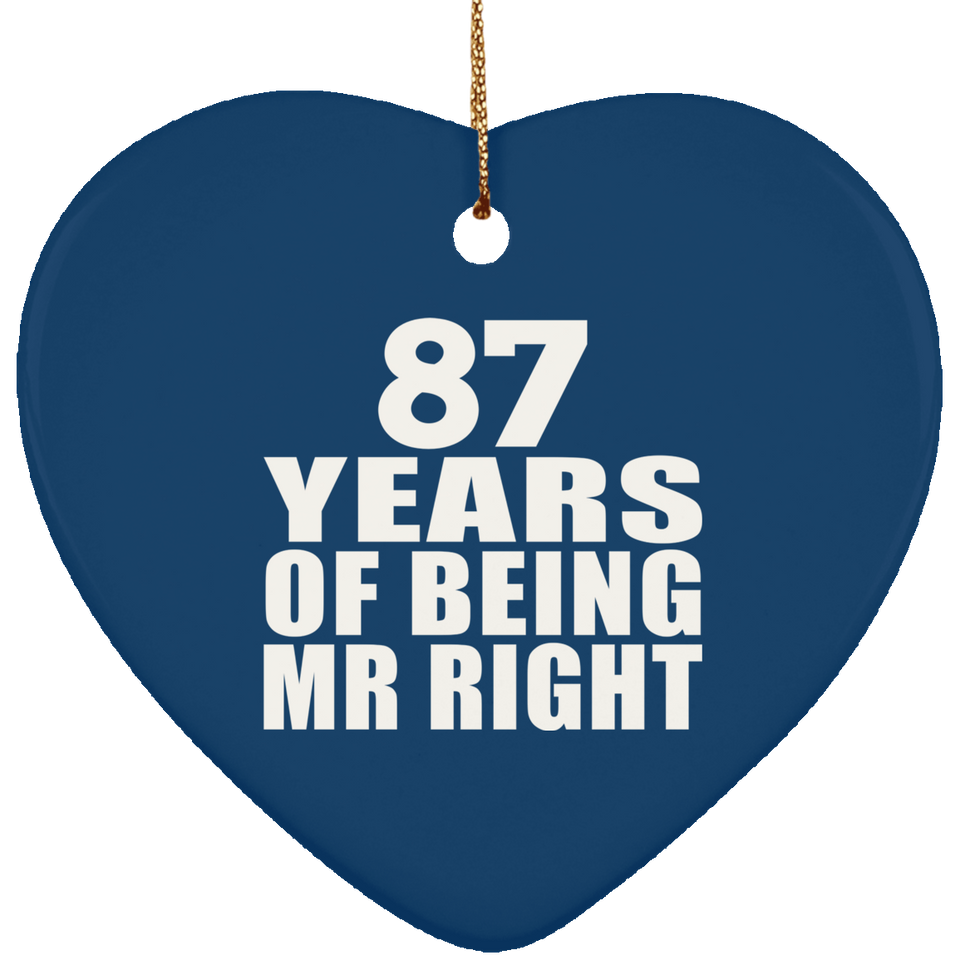 87th Anniversary 87 Years Of Being Mr Right - Heart Ornament