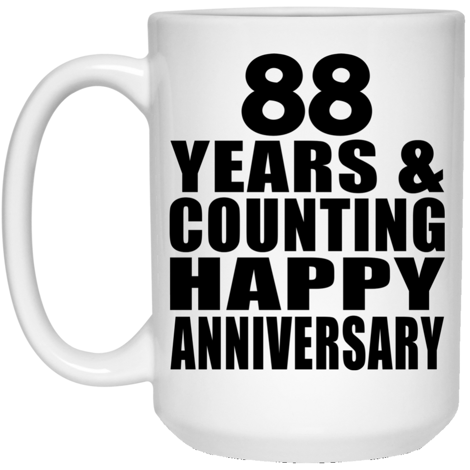 Happy 88th Anniversary 88 Years & Counting - 15 Oz Coffee Mug