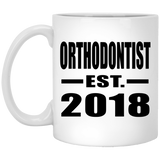 Orthodontist Established EST. 2018 - 11 Oz Coffee Mug