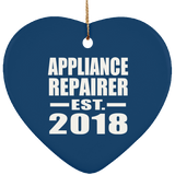 Appliance Repairer Established EST. 2018 - Heart Ornament