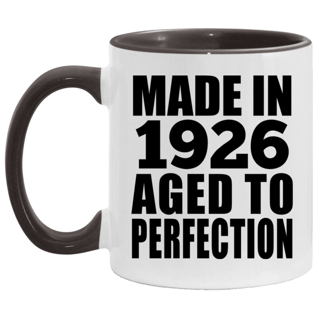 98th Birthday Made In 1926 Aged to Perfection - 11oz Accent Mug Black