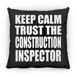 Keep Calm and Trust The Construction Inspector - Throw Pillow Black