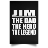 Jim The Dad The Hero The Legend - Poster Portrait
