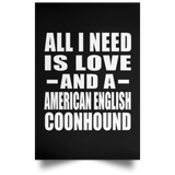 All I Need Is Love And A American English Coonhound - Poster Portrait