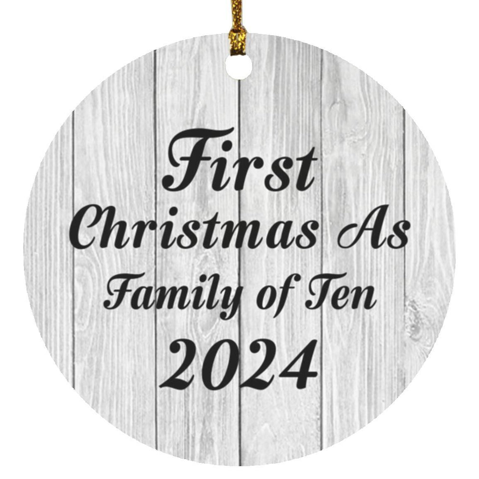 First Christmas As Family Of Ten 2024 - Circle Ornament F