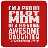 Proud Pilot Mom Of Awesome Daughter - Drink Coaster