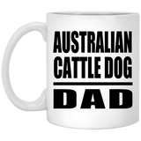 Australian Cattle Dog Dad - 11oz Coffee Mug