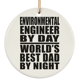 Environmental Engineer By Day World's Best Dad By Night - Circle Ornament