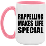 Rappelling Makes Life Special - 15oz Accent Mug Pink