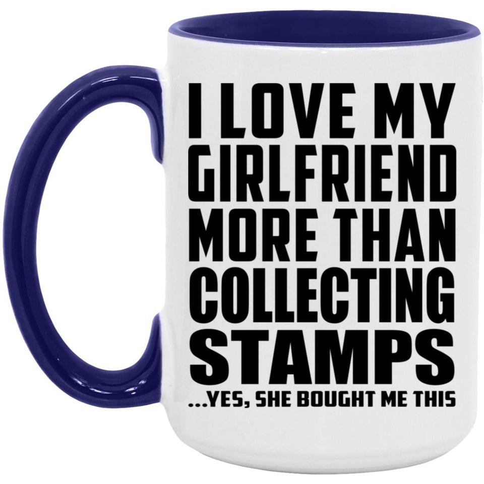 I Love My Girlfriend More Than Collecting Stamps - 15oz Accent Mug Purple