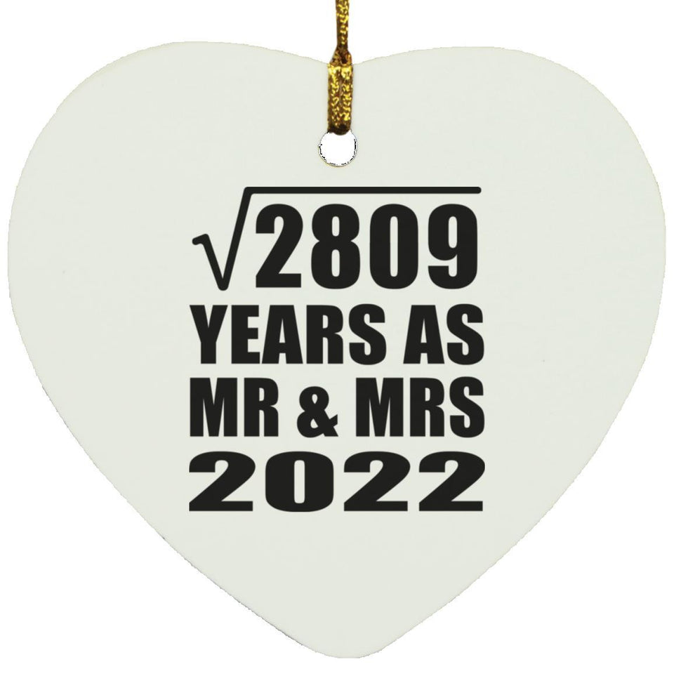 53rd Anniversary Square Root of 2809 Years As Mr & Mrs 2022 - Heart Ornament
