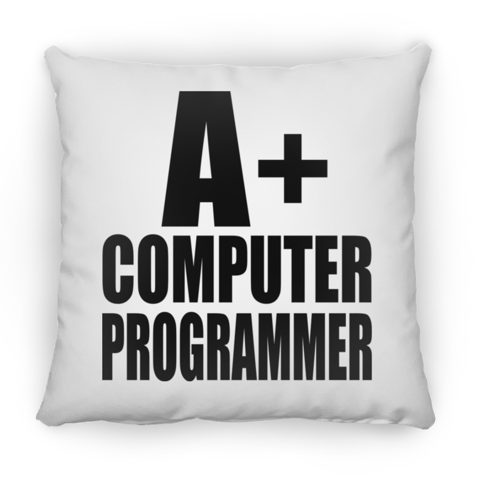 A+ Computer Programmer - Throw Pillow