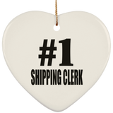 Number One #1 Shipping Clerk - Heart Ornament