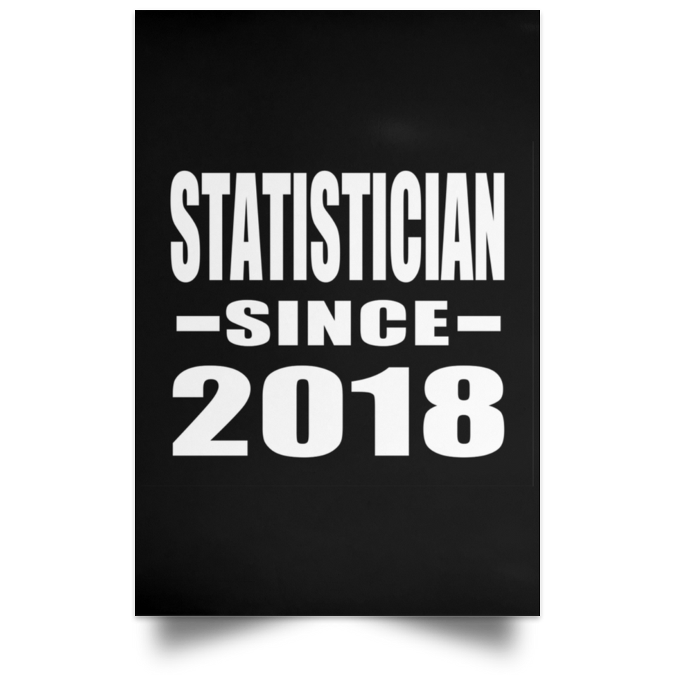 Statistician Since 2018 - Poster Portrait
