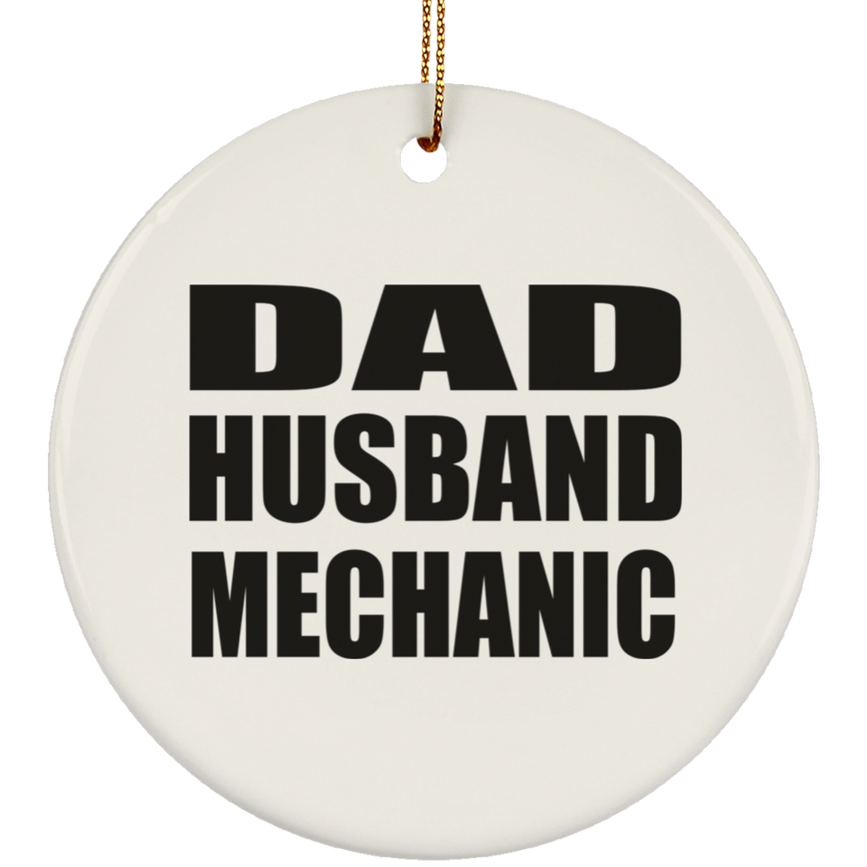 Dad Husband Mechanic - Circle Ornament