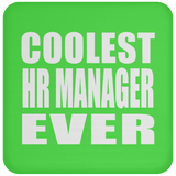 Coolest HR Manager Ever - Drink Coaster