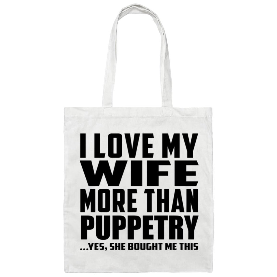 I Love My Wife More Than Puppetry - Tote Bag White
