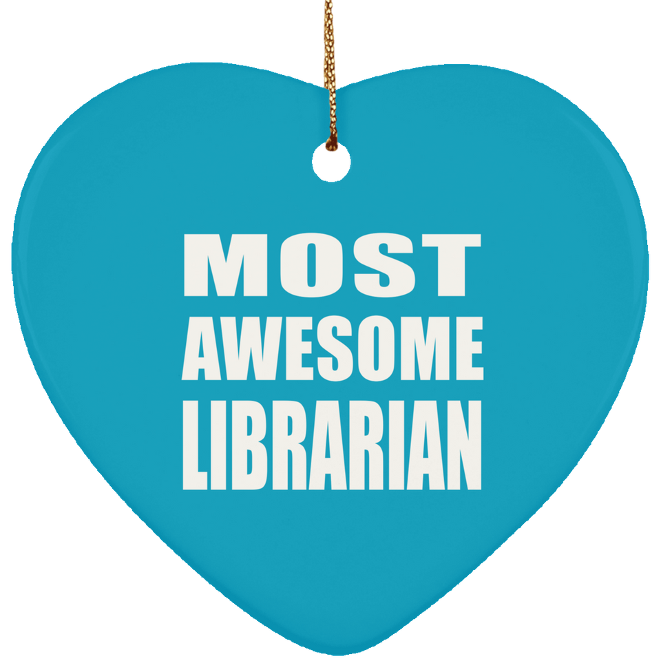 Most Awesome Librarian - Heart Ornament