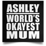 Ashley World's Okayest Mum - Poster Square