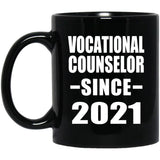 Vocational Counselor Since 2021 - 11oz Coffee Mug Black