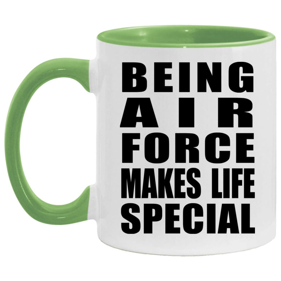 Being Air Force Makes Life Special - 11oz Accent Mug Green