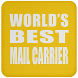 World's Best Mail Carrier - Drink Coaster