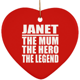 Janet The Mum The Hero The Legend - Heart Ornament