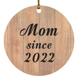 Mom Since 2022 - Circle Ornament C