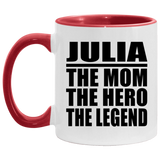 Julia The Mom The Hero The Legend - 11oz Accent Mug Red