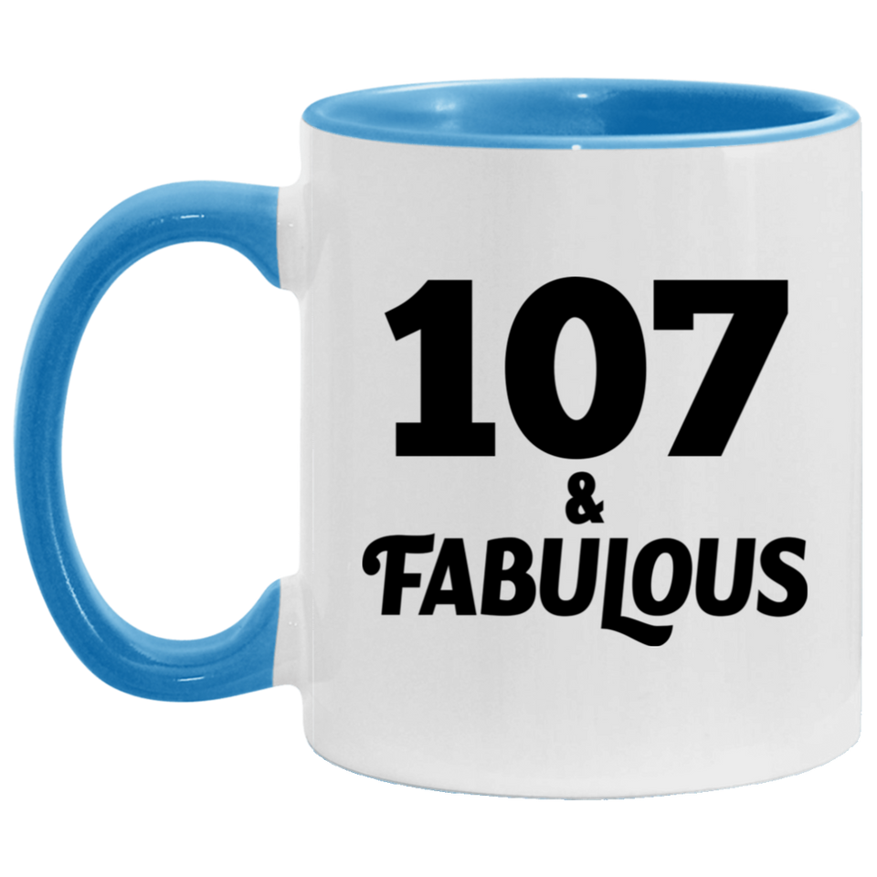 107th Birthday 107 & Fabulous - 11oz Accent Mug Blue