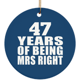 47th Anniversary 47 Years Of Being Mrs Right - Circle Ornament