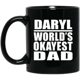 Daryl World's Okayest Dad - 11 Oz Coffee Mug Black