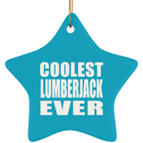 Coolest Lumberjack Ever - Star Ornament