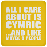 All I Care About Is Cymric - Drink Coaster
