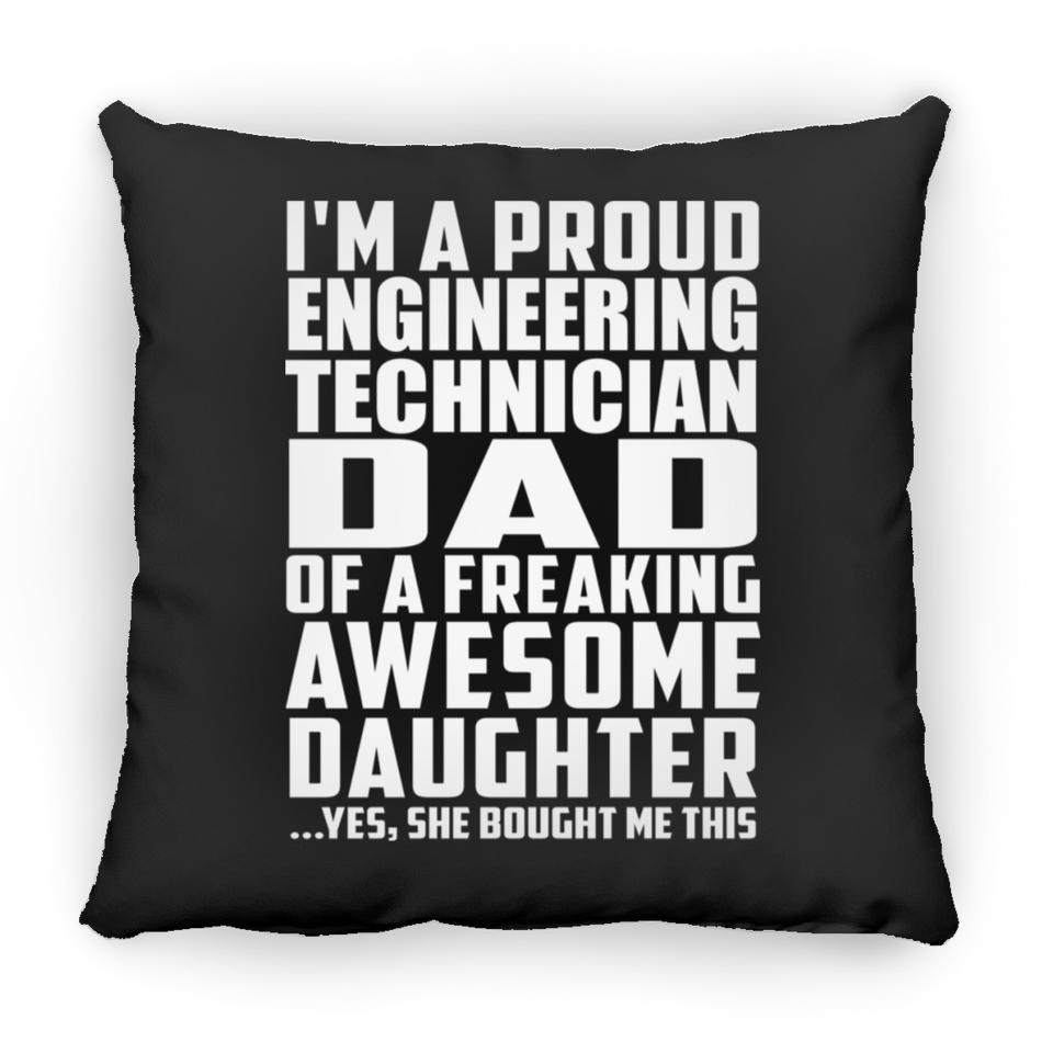 Proud Engineering Technician Dad Of Awesome Daughter - Throw Pillow Black