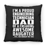 Proud Engineering Technician Dad Of Awesome Daughter - Throw Pillow Black