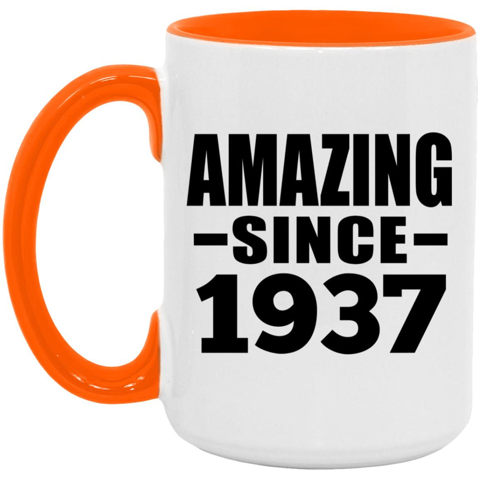 87th Birthday Amazing Since 1937 - 15oz Accent Mug Orange