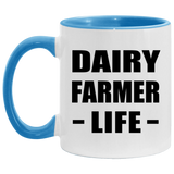 Dairy Farmer Life - 11oz Accent Mug Blue