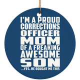 Proud Corrections Officer Mom Of Awesome Son - Circle Ornament