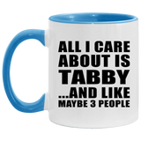 All I Care About Is Tabby - 11oz Accent Mug Blue