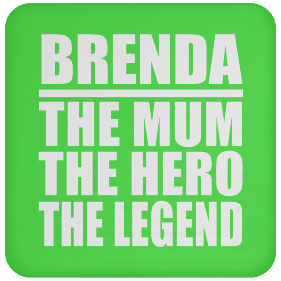 Brenda The Mum The Hero The Legend - Drink Coaster