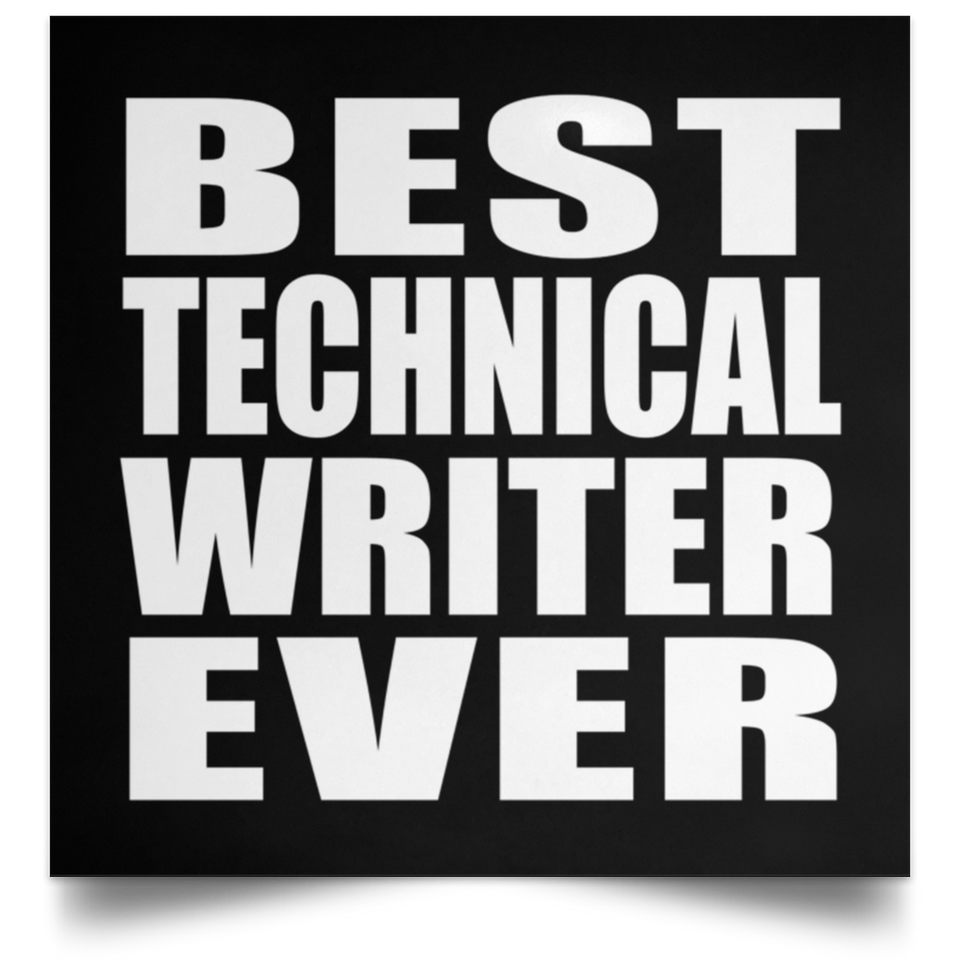 Best Technical Writer Ever - Poster Square