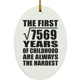 87th Birthday Square Root of 7569 Years of Childhood - Oval Ornament
