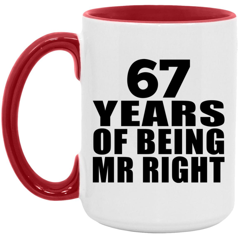 67th Anniversary 67 Years Of Being Mr Right - 15oz Accent Mug Red